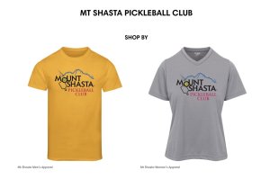 Mount Shasta Pickleball Club Merch: t shirts with club logo